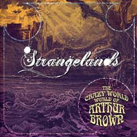 The Crazy World of Arthur Brown - Strangelands